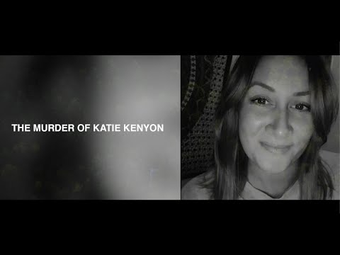 The Murder of Katie Kenyon - Documentary