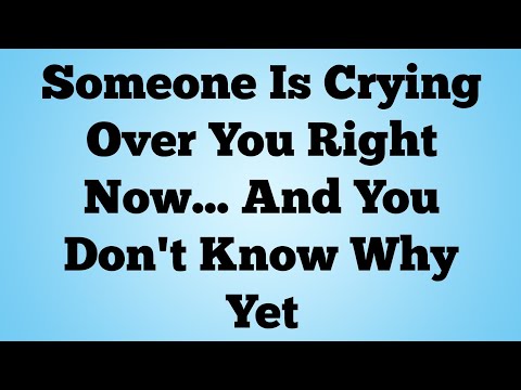 ✝️Someone Is Crying Over You Right Now... And You Don't Know Why Yet