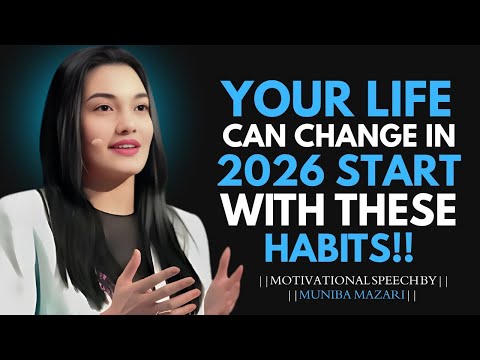 Your Life Can Change in 2026 — Start With These 5 Habits | Muniba Mazari Best Motivational Speech