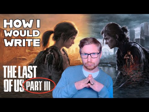 My PERFECT The Last of Us Part 3 Story – Ellie's Choice Changes Everything!