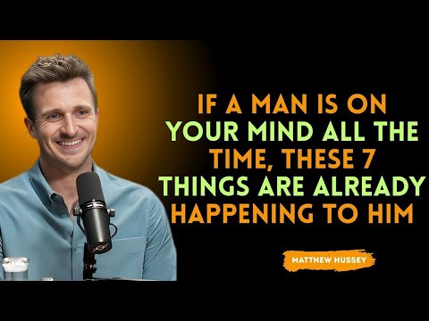 If a Man Is On Your Mind All The Time… These 7 Things Are Already Happening To Him