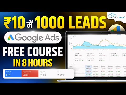 Google Ads Full Course For Beginners (FREE) | Learn All Types of Google Ads in 8 Hours