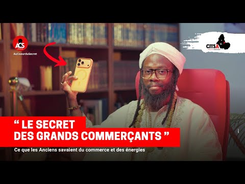 AU COEUR DU SECRET 142 : LE SECRET DES GRANDS COMMERCANTS