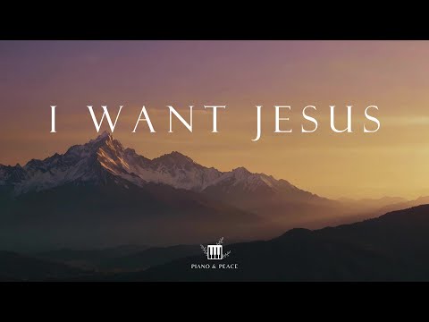 I WANT JESUS - Soaking Worship Instrumental | Time With God