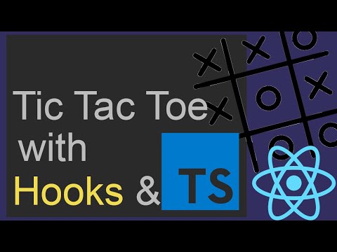 Lets Upgrade React's Official TicTacToe Game with Hooks & Typescript!