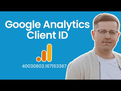 Google Analytics Client ID - What is it? Why is it important?