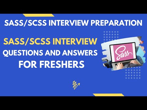 SASS Interview Questions and Answers for Freshers | SCSS Interview Questions & Answers for Freshers