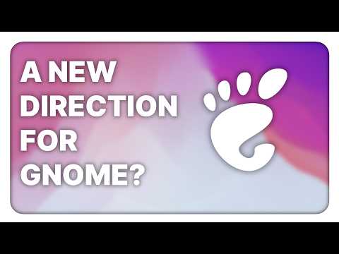 New Direction for GNOME, Mint accepts Libadwaita, OpenSUSE ditches Deepin: Linux & Open Source News