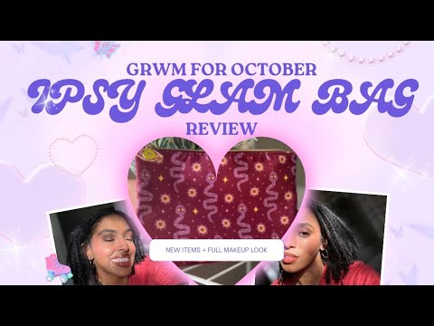 GRWM + IPSY GLAM BAG Review | October 2025 Unboxing & Full Makeup Look 💄✨