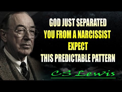 God Just Separated You From a Narcissist — Expect This Predictable Pattern | C.S. Lewis Sermons