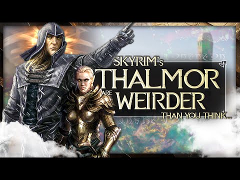 Skyrim's Thalmor are Weirder Than You Think....