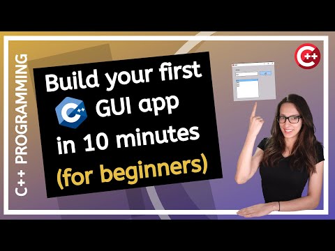 Build C++ GUI apps FAST! Your first C++ GUI app!