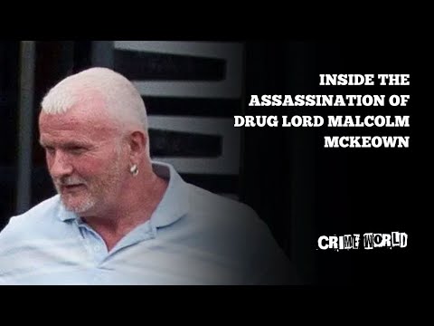 Inside the assassination of drug lord Malcolm McKeown