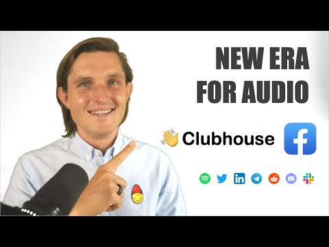 Why Audio is Winning: Clubhouse & Facebook's Plans