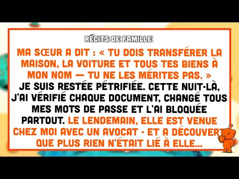 J'ai coupé les ponts avec ma sœur après qu'elle a tenté de prendre ma maison, ma voiture, ma fortune