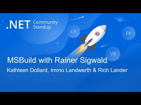 Languages & Runtime Community Standup - MSBuild with Rainer Sigwald