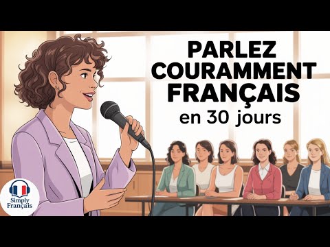 Podcast en français | Apprenez le français couramment en 30 jours