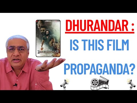 Is Dhurandar A Propaganda Film ?