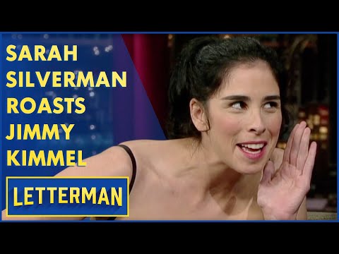 Sarah Silverman Roasts Jimmy Kimmel | Letterman