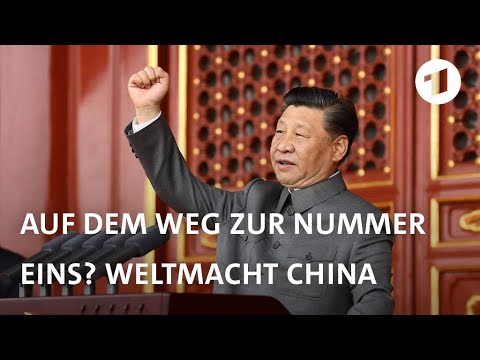 Auf dem Weg zur Nummer Eins? Weltmacht China | Weltspiegel extra