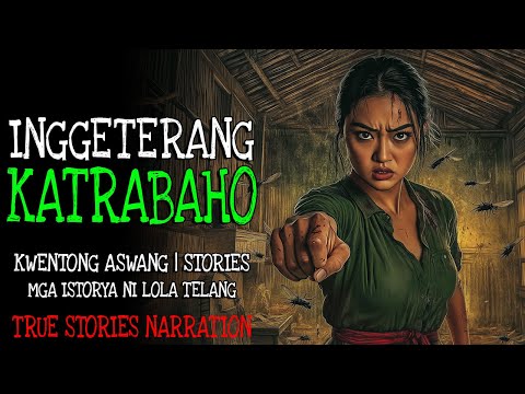 INGGETERANG KATRABAHO | Kulam True Story