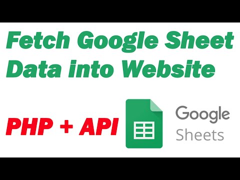 Fetch Google Sheet Data into Website | PHP + API