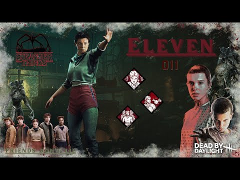 DBD Stranger Things Chapter 2 - ELEVEN π©Έ(8)