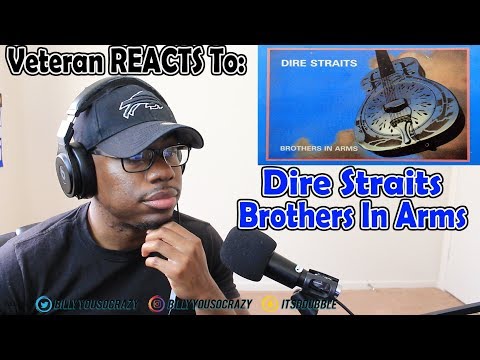 (Veteran REACTS To) Dire Straits - Brothers In Arms REACTION! MADE ME MISS BEING IN THE ARMY
