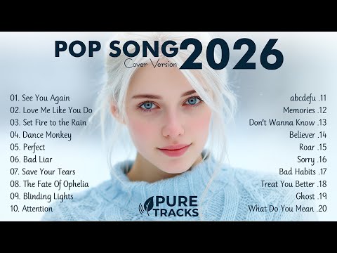 Best Pop Songs 2026 🎵 Hot Hit Cover Music Playlist ✨ Pure Tracks