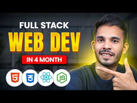4 Months Full Stack Developer Roadmap + Project Ideas | Sagar Chouksey