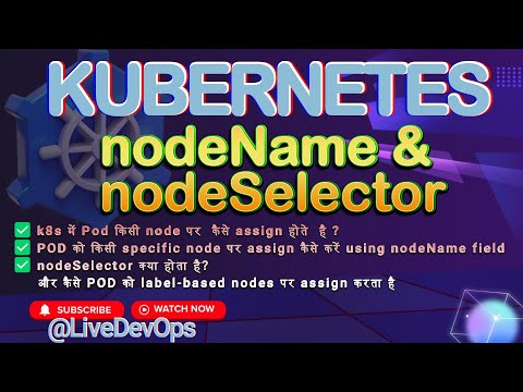 36 - What is K8s Scheduler workloads - NodeName & Selector || Live Class || Hindi