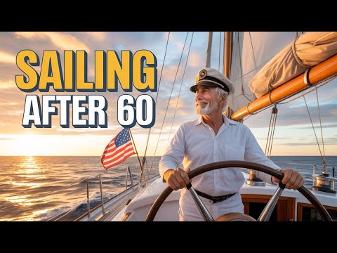 6 Perfect Sailboats for Men Over 60 to Explore the World's Oceans