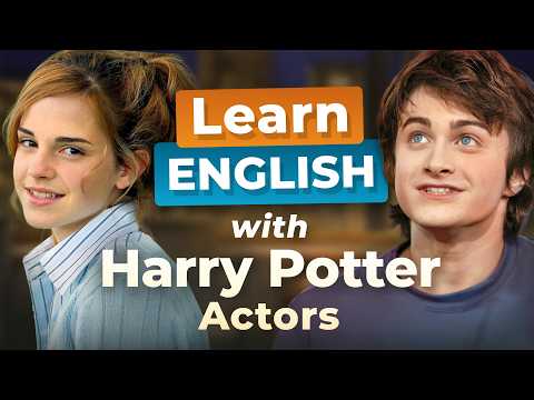 Learn English with EMMA WATSON & DANIEL RADCLIFFE — Harry Potter Actors