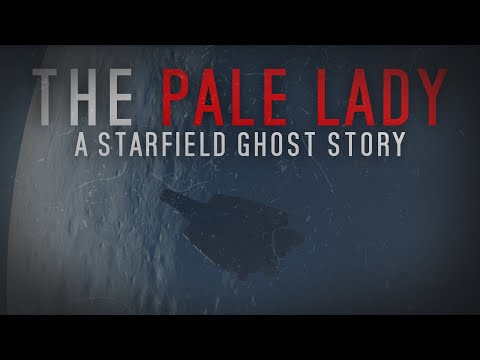 The Pale Lady - Starfield's Ghost Story
