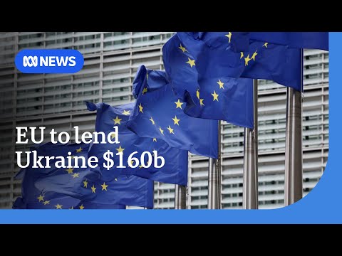 EU leaders pledge $160 billion loan to bolster Ukraine’s defence | ABC NEWS