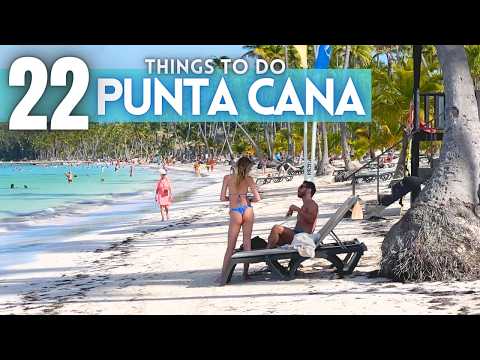 Best Things To Do in Punta Cana Dominican Republic 4K