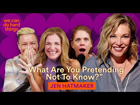 Jen Hatmaker: What Are You Pretending Not to Know?