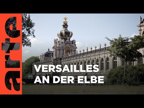 Der Dresdner Zwinger - Sachsens Pracht und Prunk | Reupload | ARTE Family