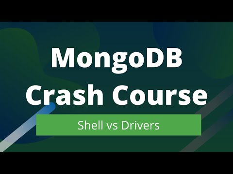 MongoDB Crash Course - Shell vs Drivers (Quick Overview)