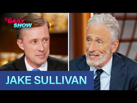 Jake Sullivan - The Iran War, Trump, and U.S. Foreign Policy | The Daily Show