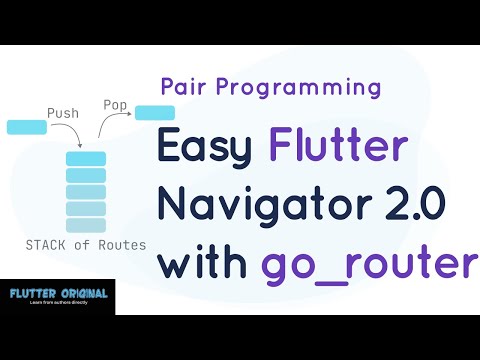 Flutter Navigator 2.0 made easy with go_router! Pair programming with Chris Sells, Flutter PM!