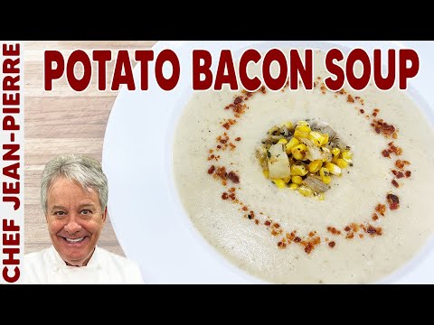 My Favorite Potato Bacon Soup | Chef Jean-Pierre