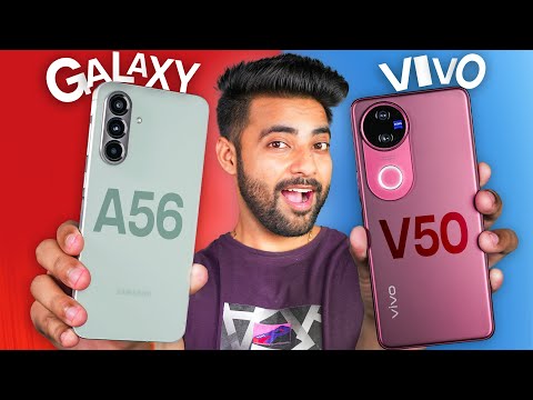 Galaxy A56 vs vivo V50 - which one is best around 40k