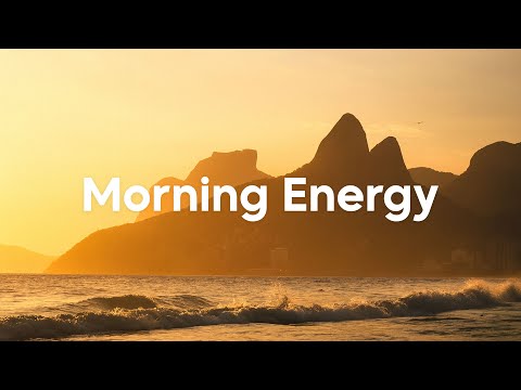 Morning Energy Playlist ☀️ Happy Music to Start Your Day | Chill Vibes Mix