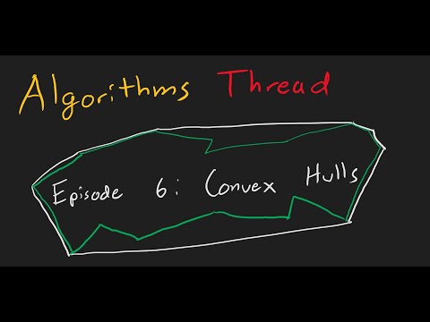 AlgorithmsThread 6: Convex Hulls