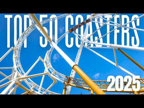 TOP 50 COASTERS OF 2025 | Part 2
