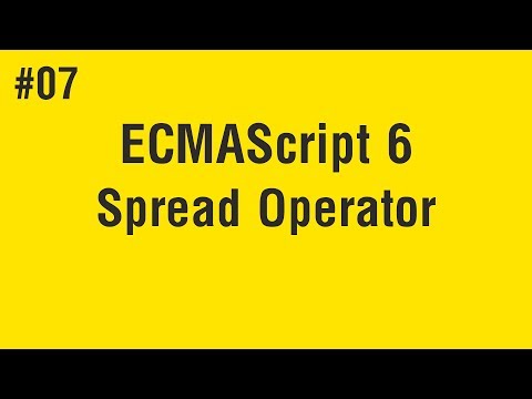 Learn ECMAScript 6 in Arabic #07 - Spread Operator