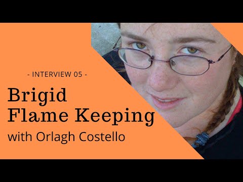 Brigid - Flame Keeping as an Irish Pagan Practice? - Orlagh Costello and Lora O'Brien Discuss!