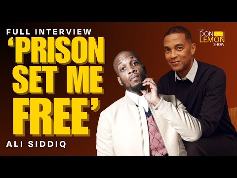 Ali Siddiq OPENS UP about Prison Time, Politics & the Legacy of Dick Gregory | The Don Lemon Show