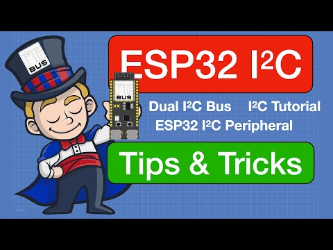 I2C with ESP32 - I2C Tricks & Tips with the ESP32